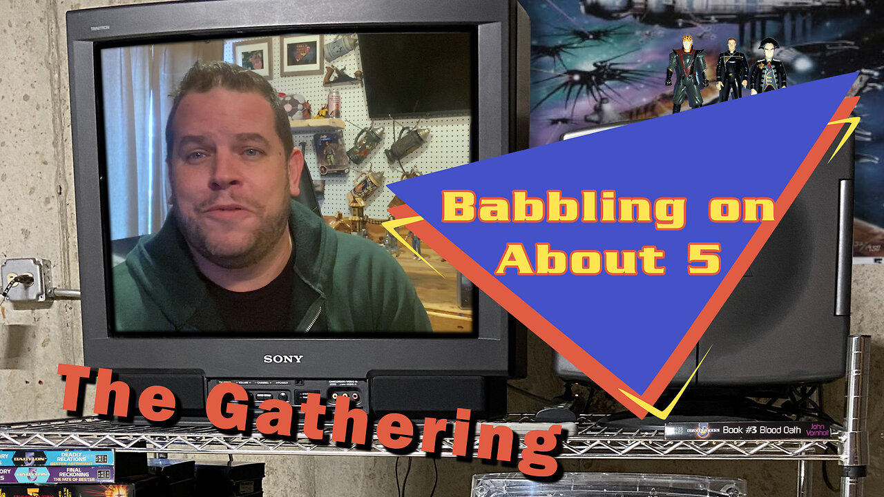 Babbling on About 5 - Episode 2: The Gathering