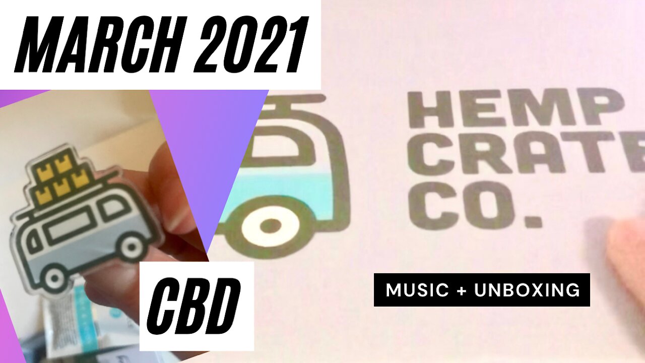 March 2021 Hemp Crate Unboxing + Jimmy Eat World
