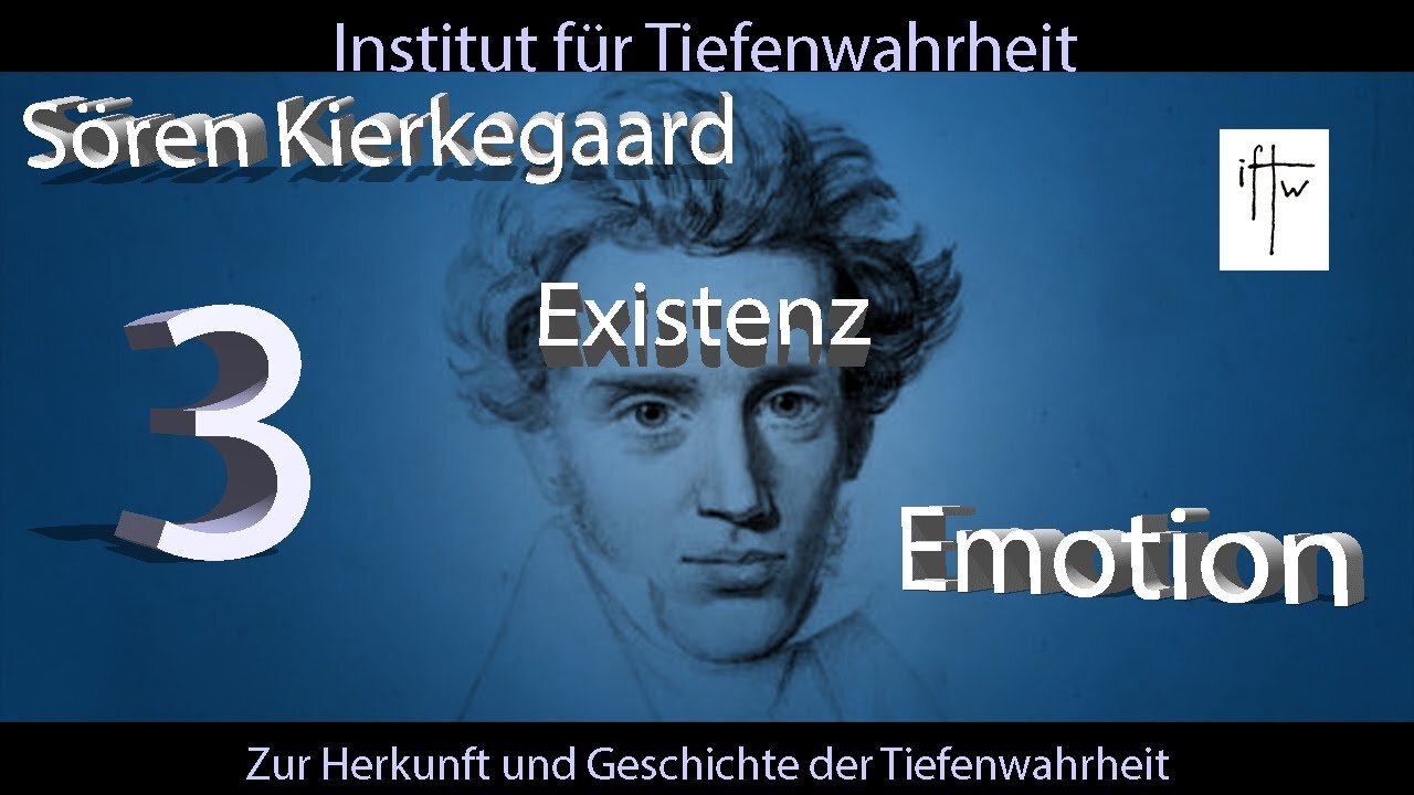 Sören Kierkegaard, Post-Existenzphilosophie und Tiefenwahrheit 3/3: Da-Sein