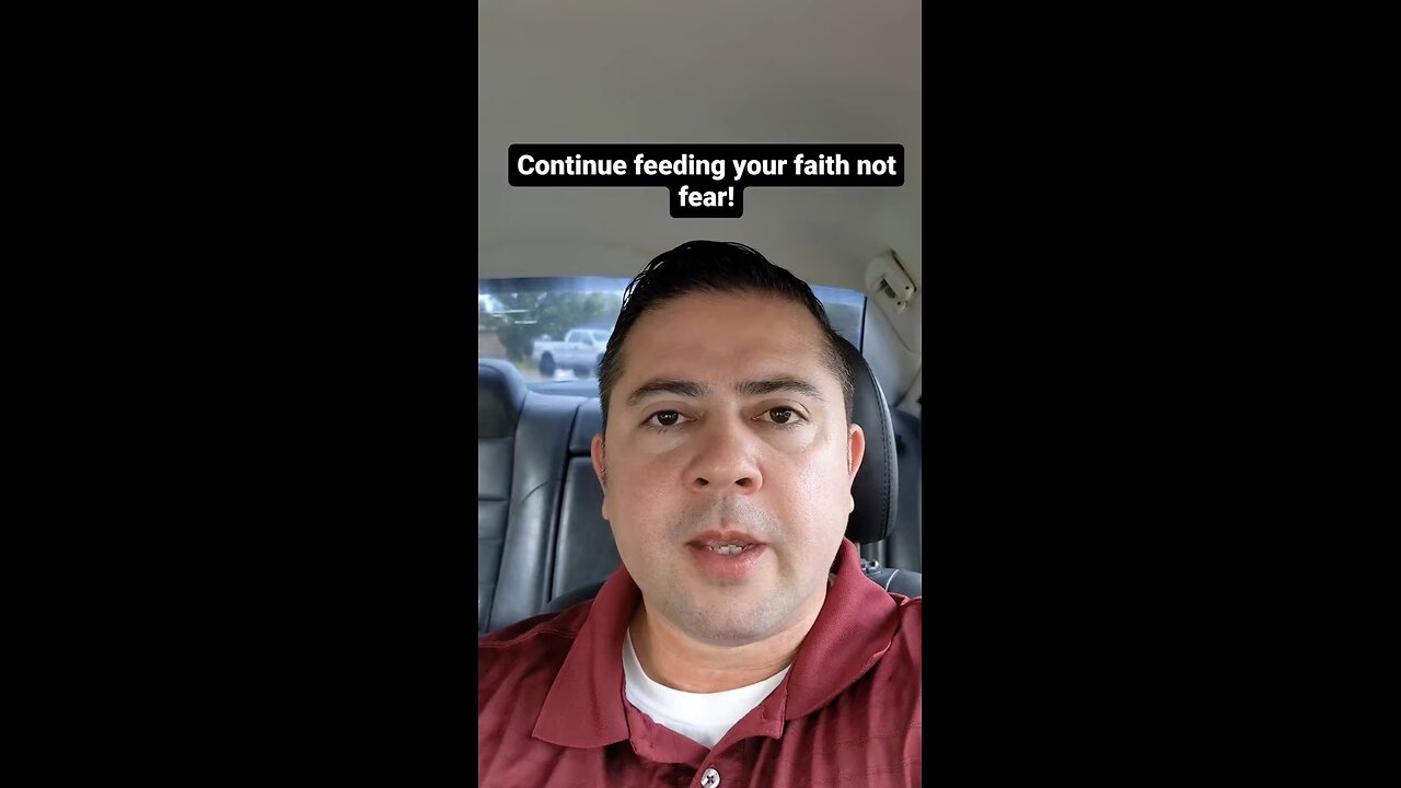 Feed your faith more!