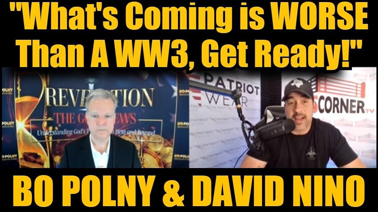 Bo Polny And David Nino Rodriguez - What's Coming Is WORSE Than A WW3, Get Ready - 10-28-24.