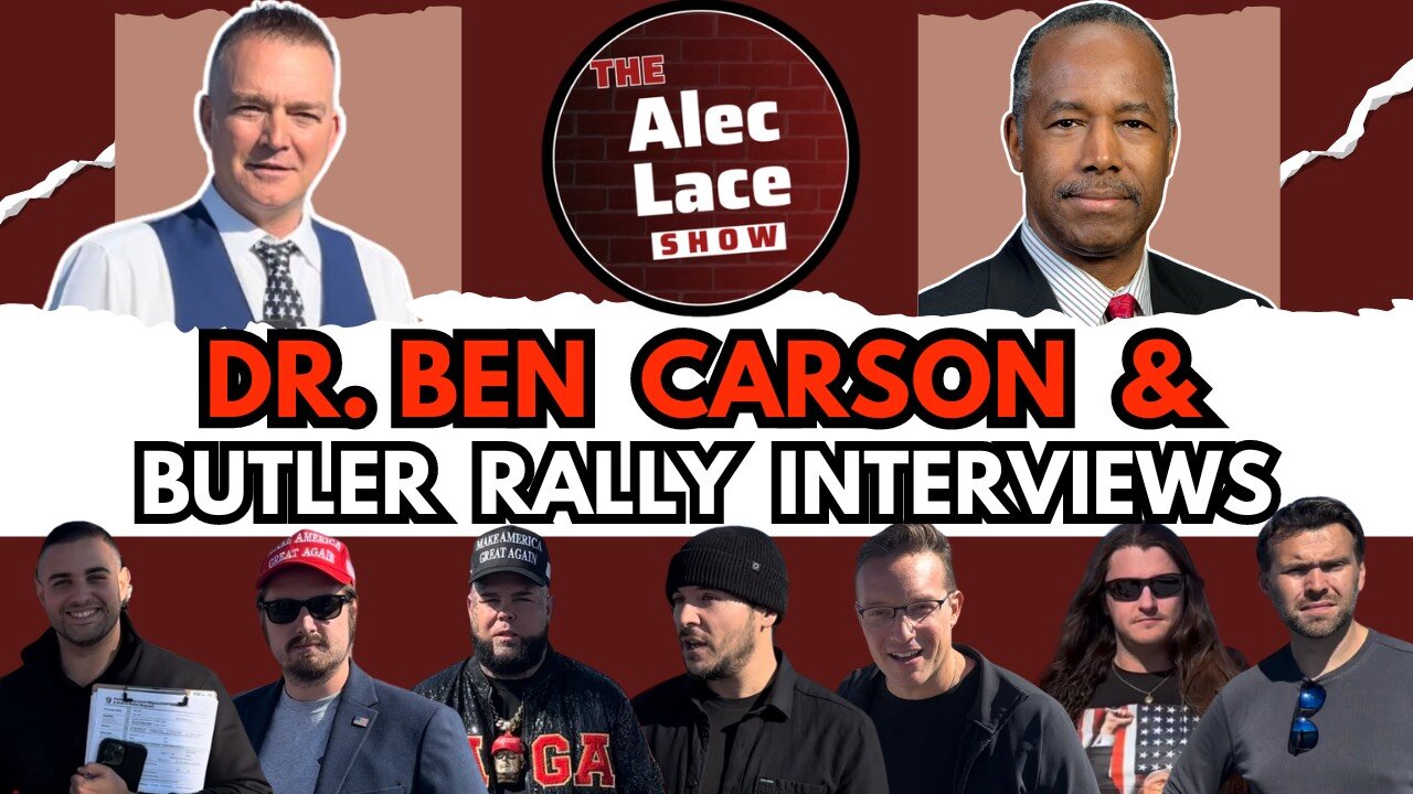 Guest: Dr. Ben Carson | Butler Rally Interviews with Benny Johnson, Tim Pool + | The Alec Lace Show