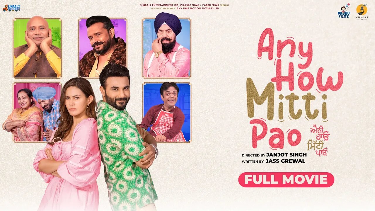 Any_How_Mitti_Pao__Full_Movie__Harish_Verma___Amyra_Dastur__Karamjit_Anmol_BN_Sharma__Comedy_Movie