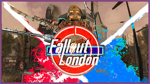 FALLOUT LONDON [Part 7] - Fallout Friday (Fallout 4 Mod)