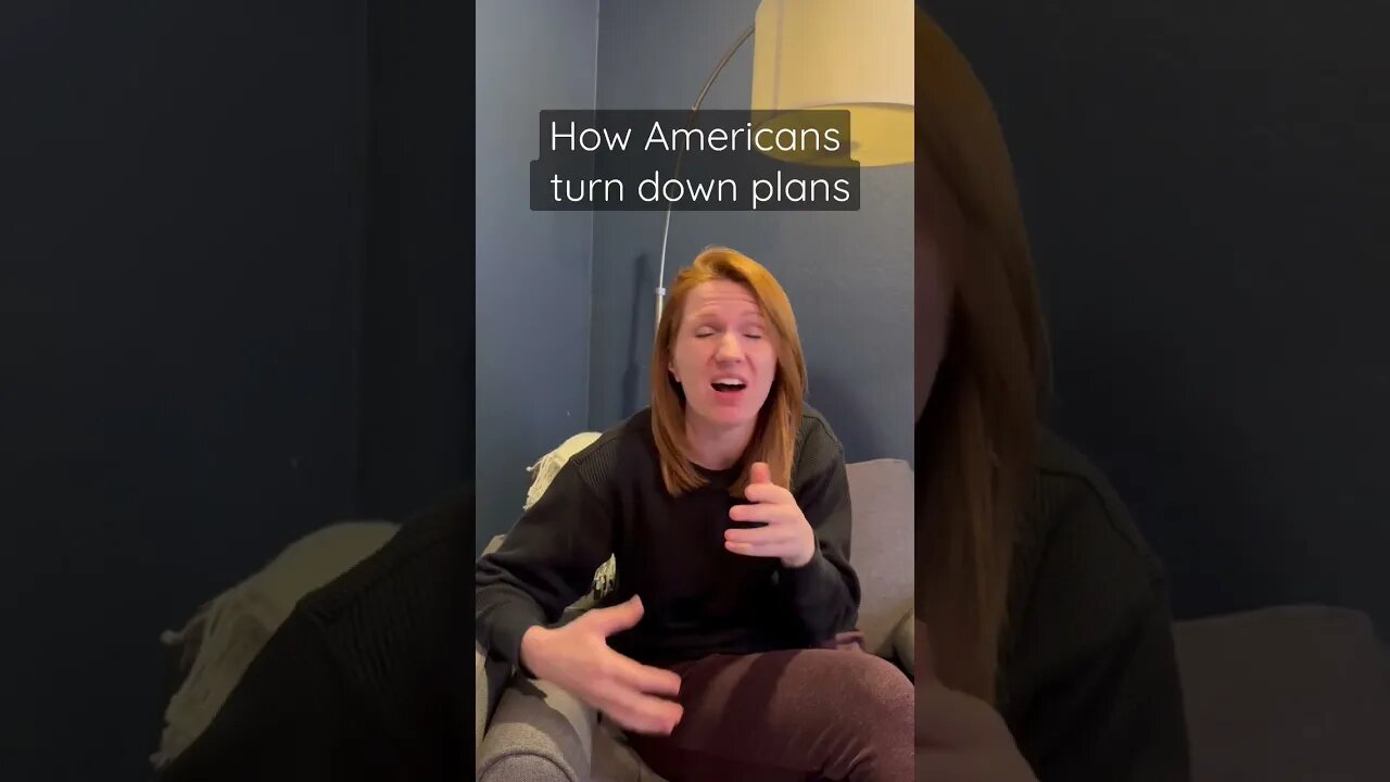 How Americans vs Asians turn down plans