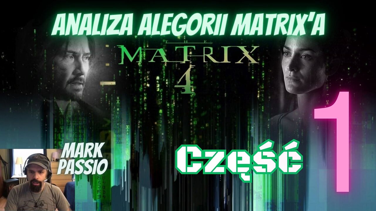 Matrix 4 - Zmartwychwstania Rozszyfrowany Część 1