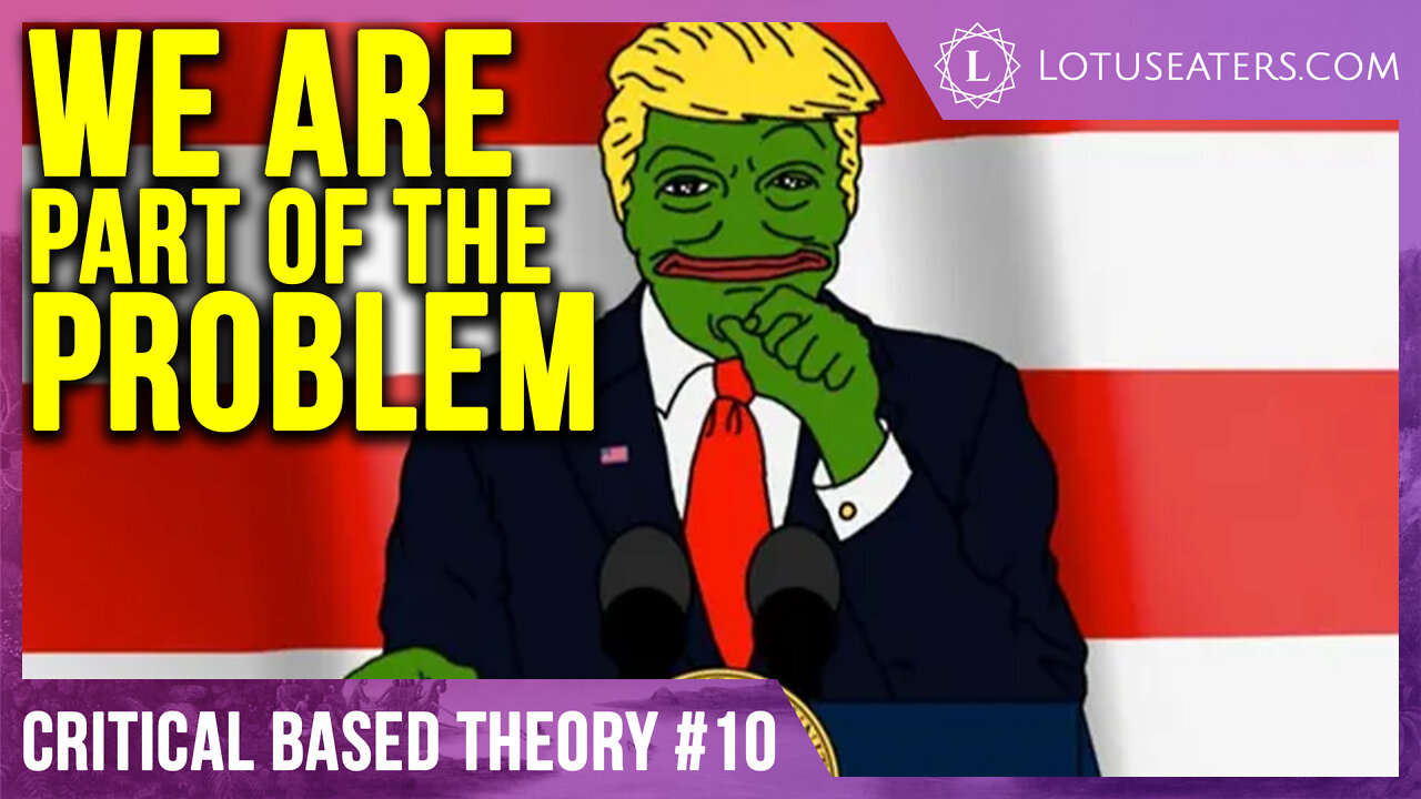 Critical Based Theory #10 | The Problem of the Reified Right