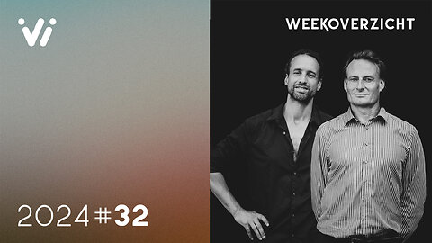 Weekoverzicht #32 2024 - Willem Engel en Jeroen Pols