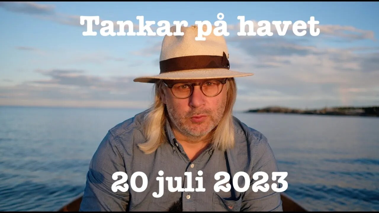 Tankar på havet 20 juli 2023 4K