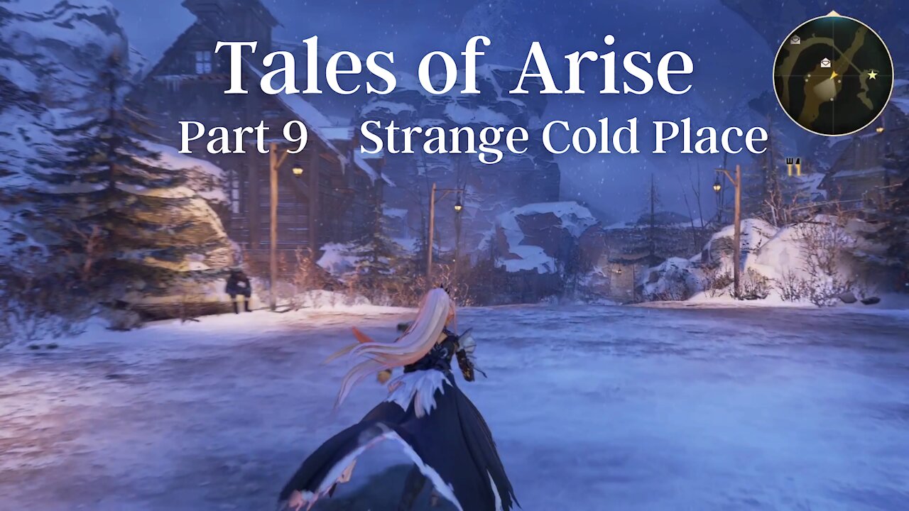 Tales of Arise Part 9 : Strange Cold Place