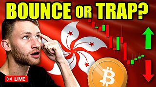 Hong Kong Crypto BOUNCE Incoming OR TRAP?!