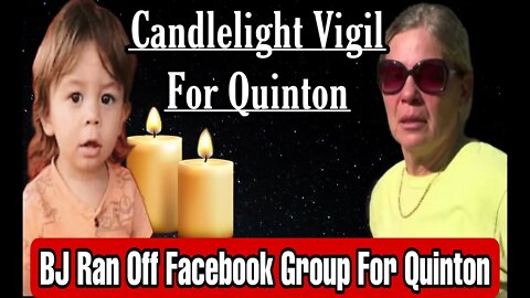 BJ Joins Quinton Facebook Discussion Group, Leaves Immediately/Candlelight Vigil Held For Quinton!