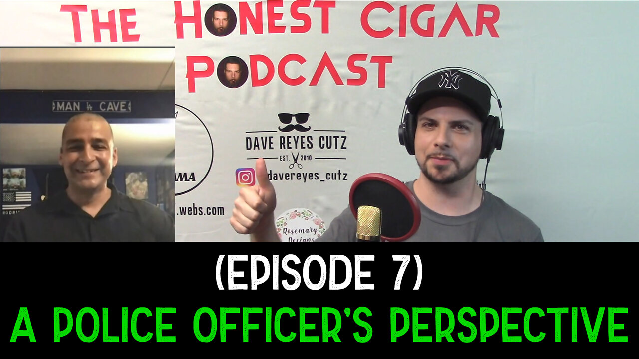 The Honest Cigar Podcast (Episode 07) - A Police Officer's Perspective