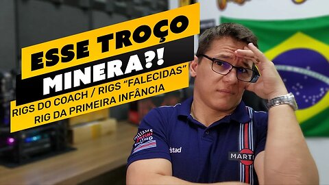 ⛏️🤣 ESSE TROÇO MINERA? AVALIANDO A RIG DA GALERA #12 | RIG DO COACH | RIGS "FALECIDAS"