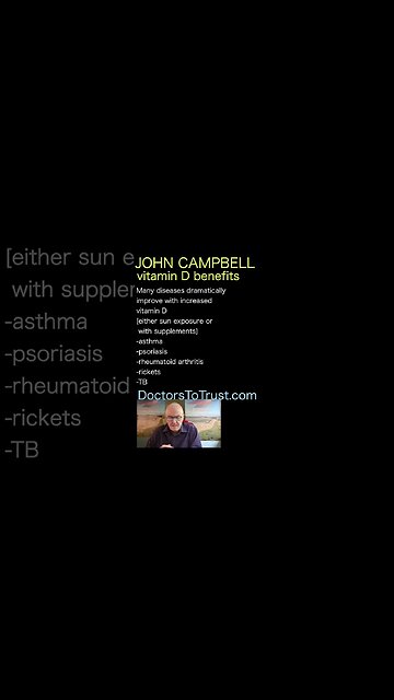 John Campbell: We get 25,000 IU vitamin D in the sun!