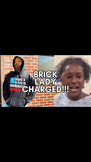 Brick Lady Charged! TOLD YALL SHE WAS LYING!!!!