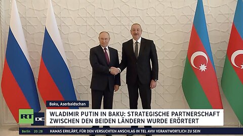 Putin in Baku: Wirtschaftskooperation und Klimaschutz im Fokus des Staatsbesuchs