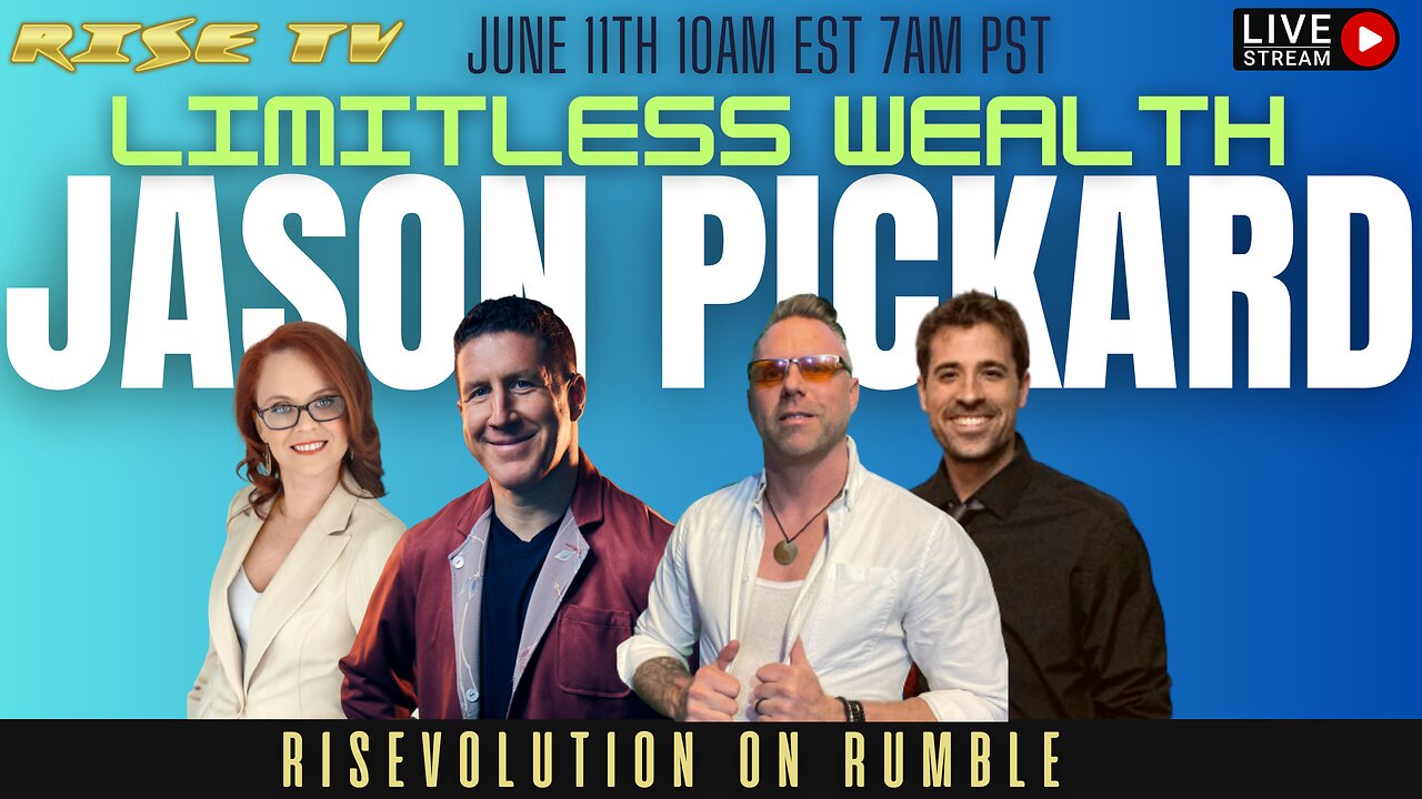 RISE TV 6/18/23 "LIMITLESS WEALTH" W/ JASON PICKARD