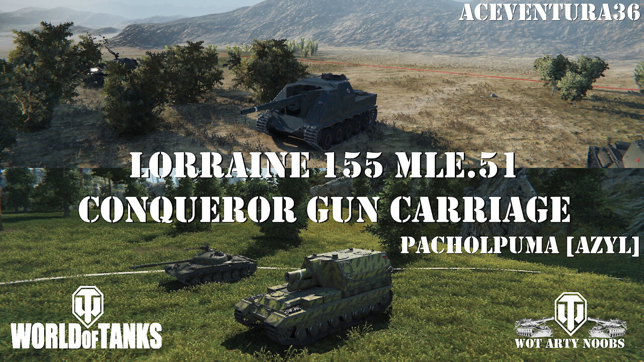 Conqueror Gun Carriage & Lorraine 155 mle 51 - pacholpuma [AZYL] & AceVentura36