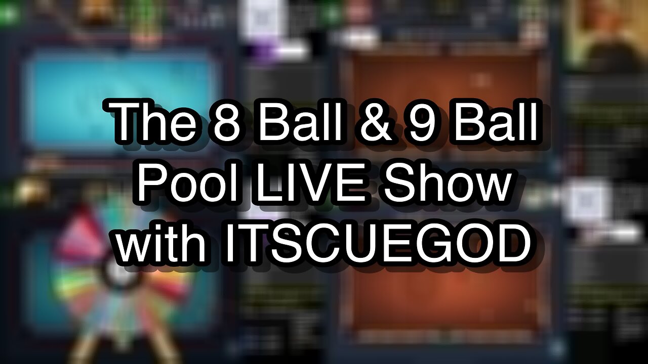 The 8 Ball & 9 Ball Pool LIVE Show with ITSCUEGOD