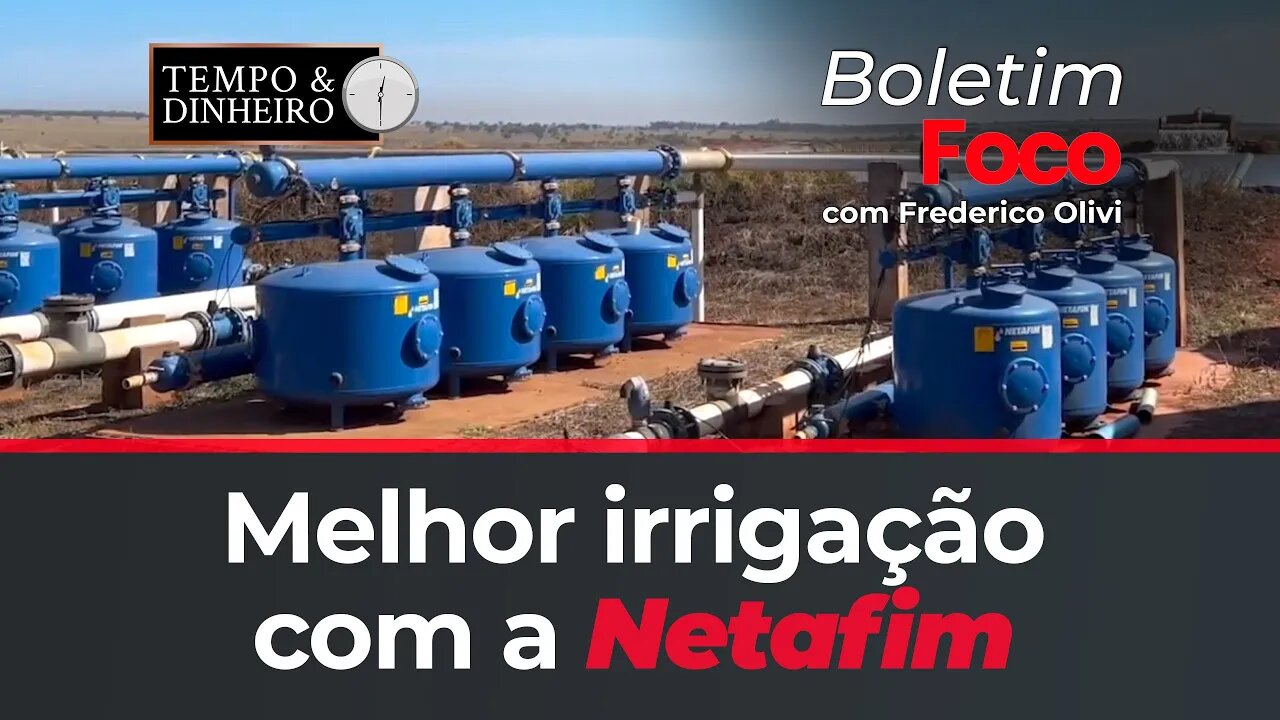 Melhor irrigação com a Netafim