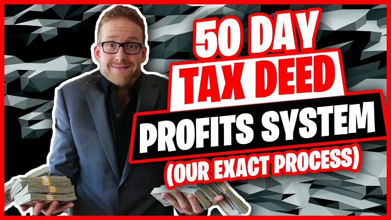 50 Day Tax Deed Profits System (Our Exact Process)