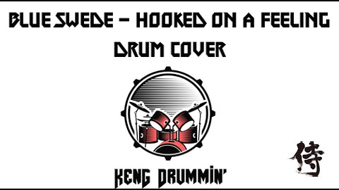 Blue Swede - Hooked On A Feeling Drum Cover KenG Samurai
