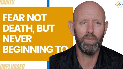Fear Not Death, But Never Beginning To Live - Life Change AFTER You Stop Drinking Alcohol
