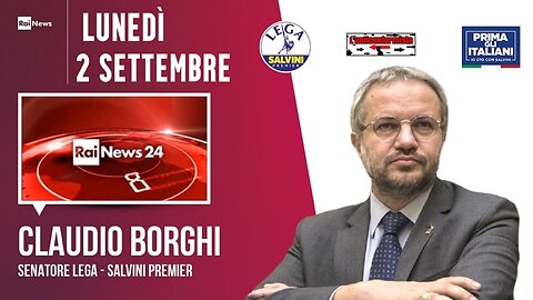 🔴 Interventi del Sen. Claudio Borghi nella trasmissione "Filo Diretto" su RaiNews24 (02/09/2024)