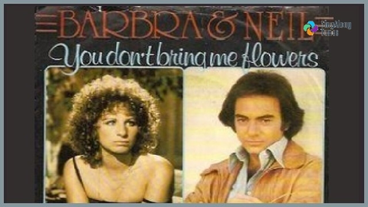 Barbra Streisand & Neil Diamond - "You Don't Bring Me Flowers" with Lyrics