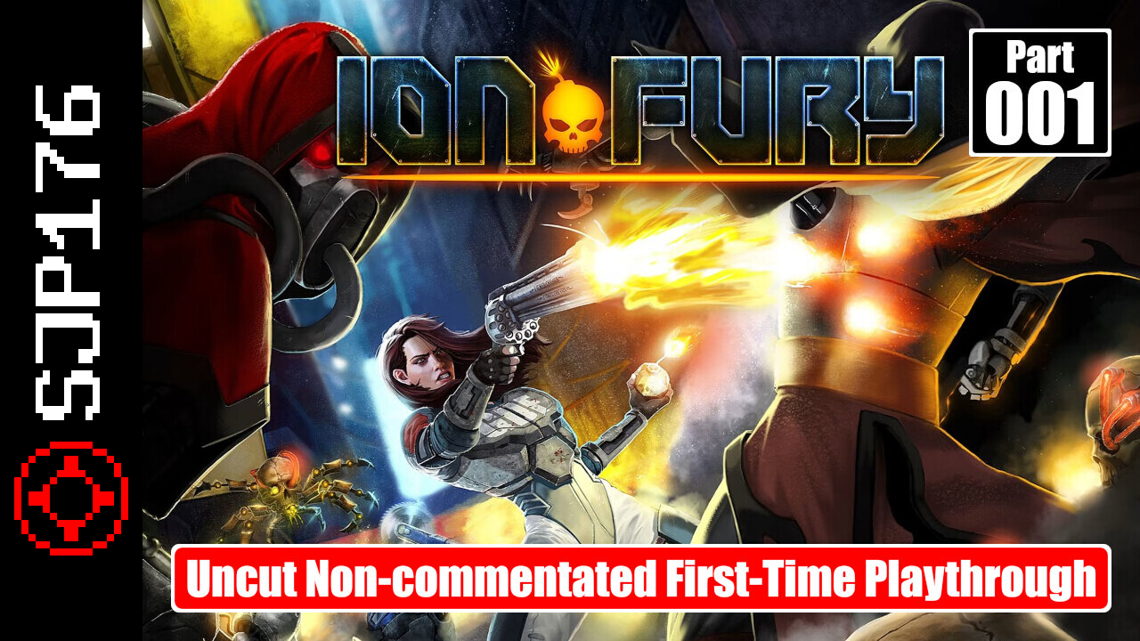 Ion Fury—Part 001—Uncut Non-commentated First-Time Playthrough