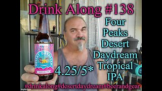 Drink Along w #beerandgear 139: Four Peaks Desert Daydream Tropical IPA 4 25/5*