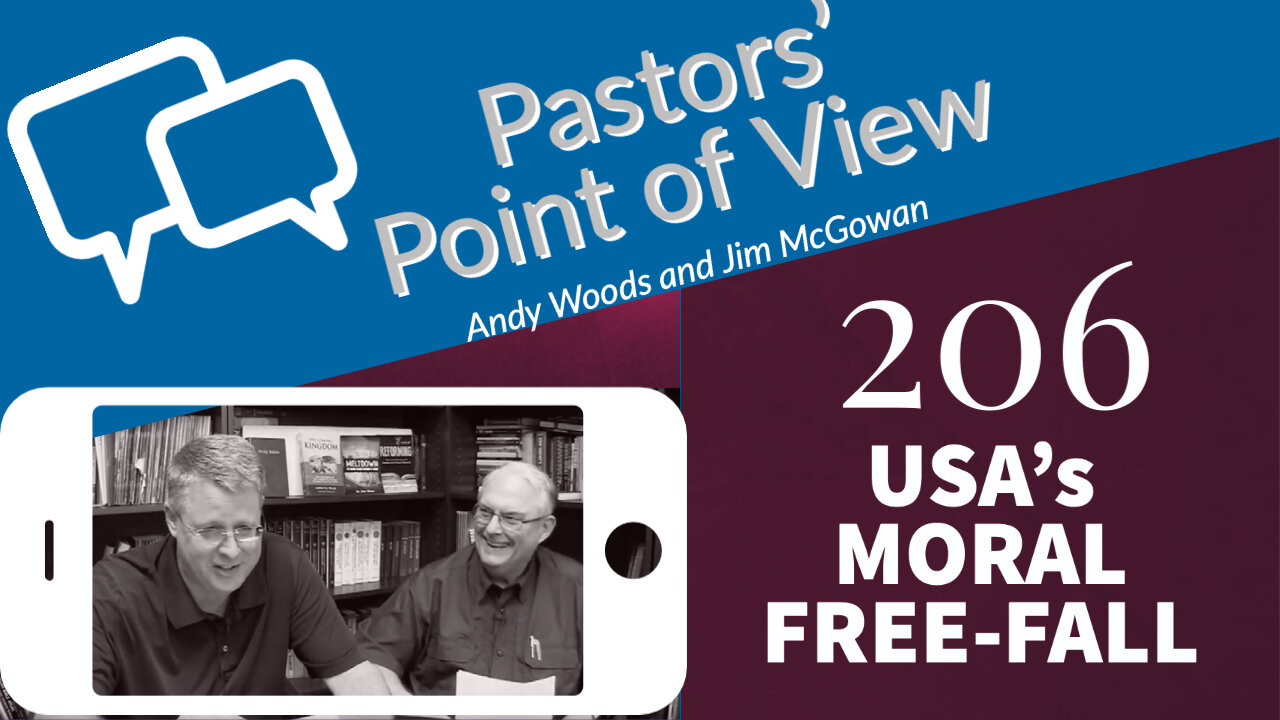 Pastors Point of View (PPOV) 206. USA in Moral Decline.