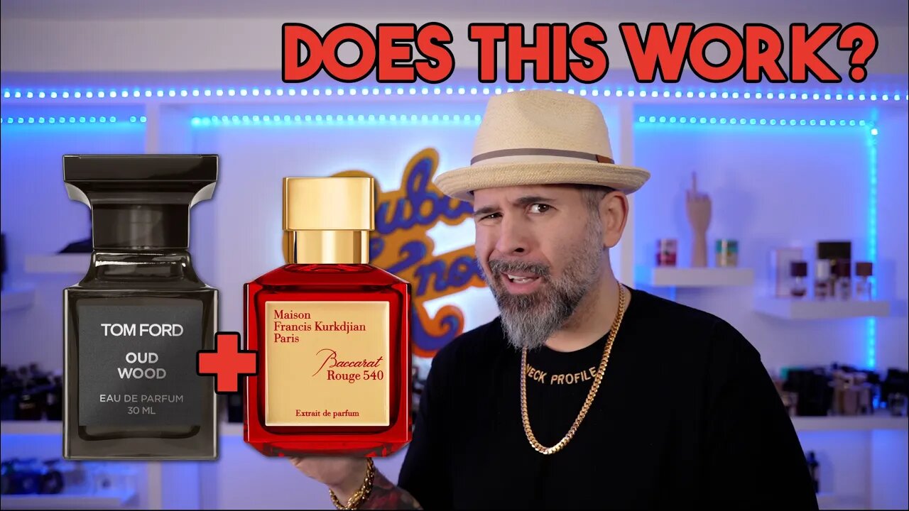 TOM FORD OUD WOOD MIXED WITH BACCARAT ROUGE 540?? DOES THIS WORK?