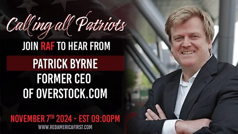 TOWNHALL interview with Patrick Byrne and Matthew Thayer -- RedAmericaFirst.com <- live link