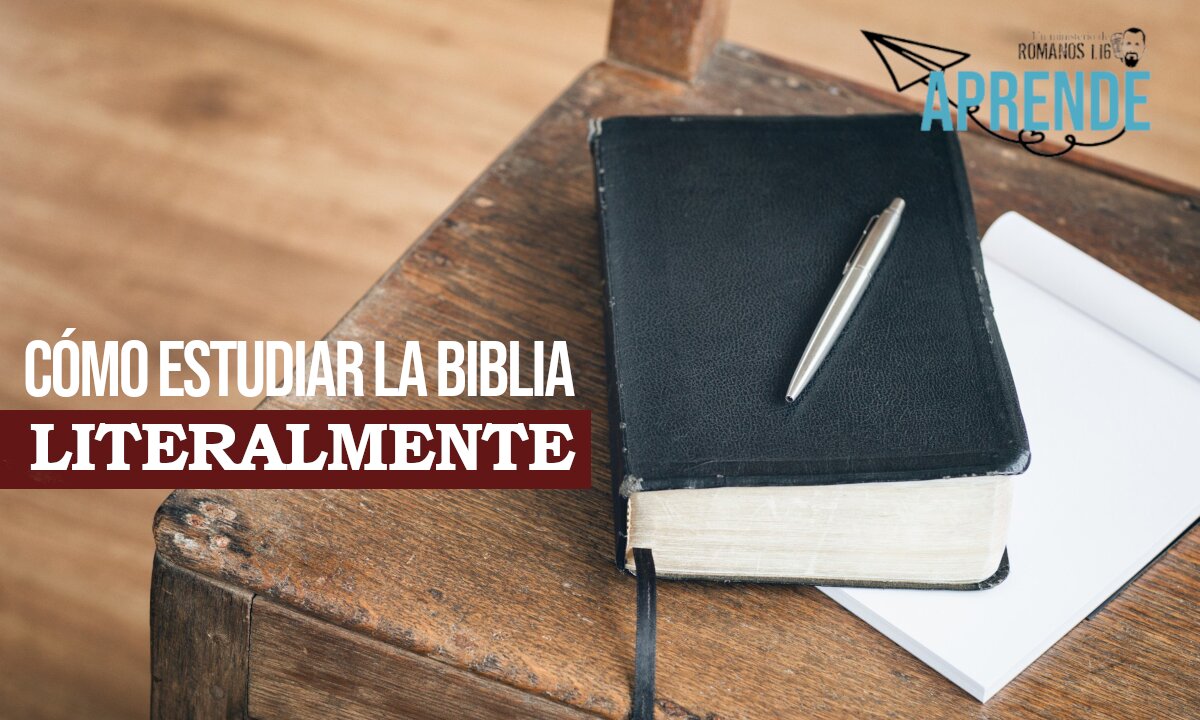 Aprendiendo a leer la Biblia literalmente