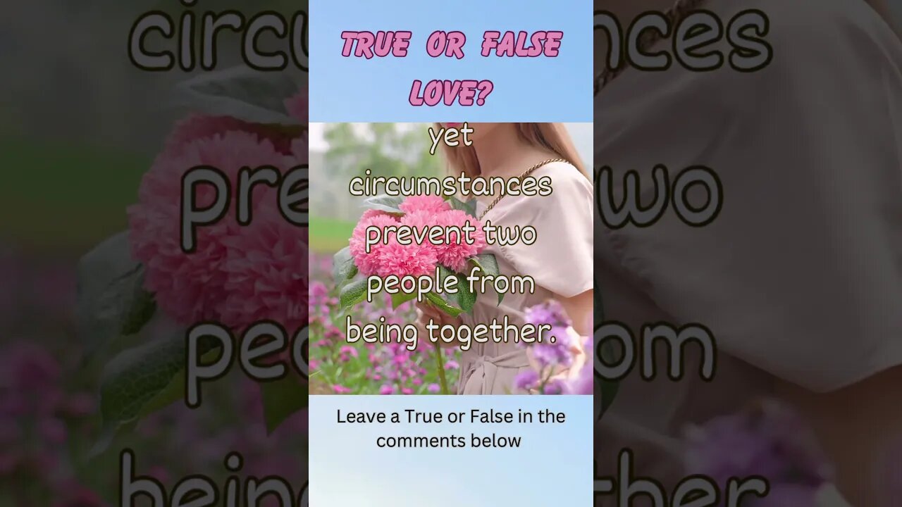 Love (True or False)