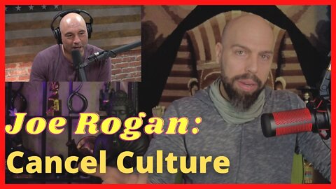 Joe Rogan: Cancel Culture