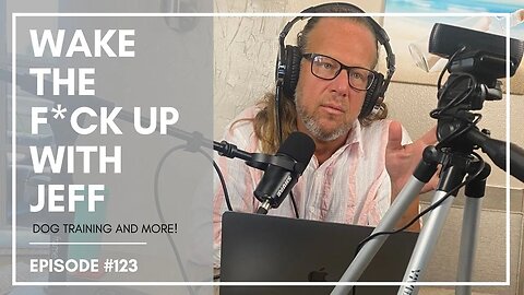 Wake the F#CK up w/Jeff #122. Pay attention to the small stuff