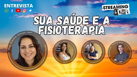 sua saúde e a Fisioterapia │ Dra. Elaime Simon