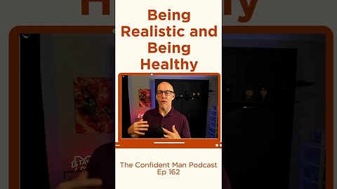 Being Realistic and Being Healthy