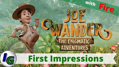 Joe Wander and the Enigmatic Adventures First Impression Gameplay on Xbox with Fire