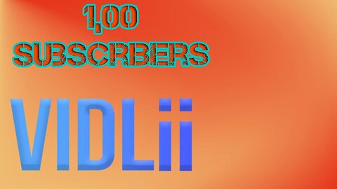 100 Subscribers of vidlii website