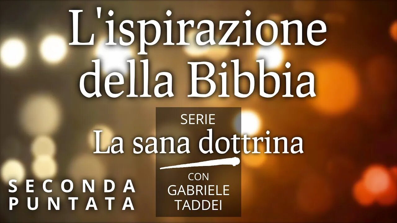 2. L'ispirazione della Bibbia: cosa significa? - La sana dottrina