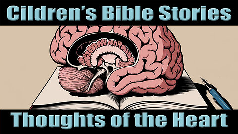 Children's Bible Stories-The Thoughts of the Heart