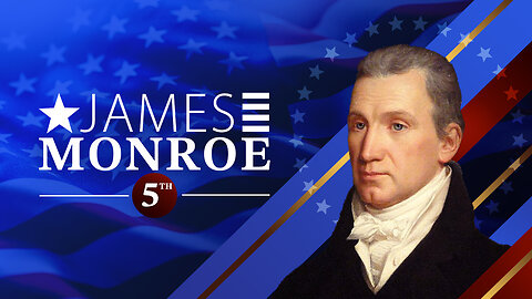 James Monroe - In 90 Seconds