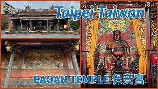 Baoan Temple 保安宮 Asian Heritage Site - Taipei Taiwan