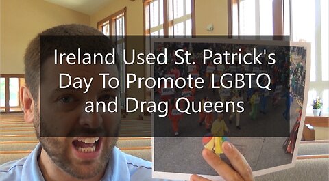 Ireland Used St. Patrick's Day To Promote LGBTQ & Drag Queens