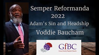 Adam's Sin and Headship Voddie Baucham