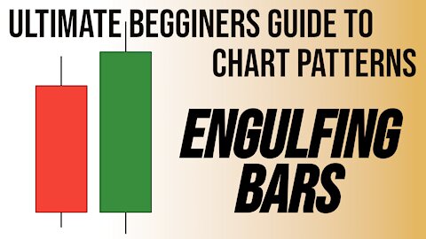 Ultimate Beginners Guide to Chart Patterns - Engulfing Bars